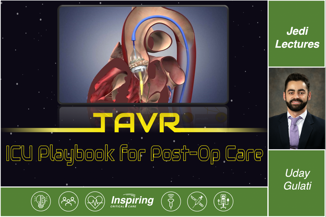 TAVR: ICU Playbook for Post-Op Care – Gulati